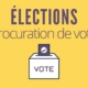 Elections nationales - procuration de vote